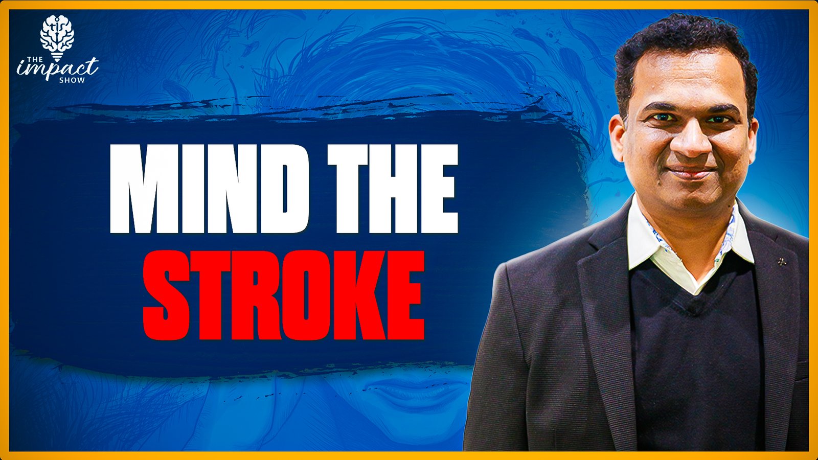 Mind the Stroke dr Sandeep budha